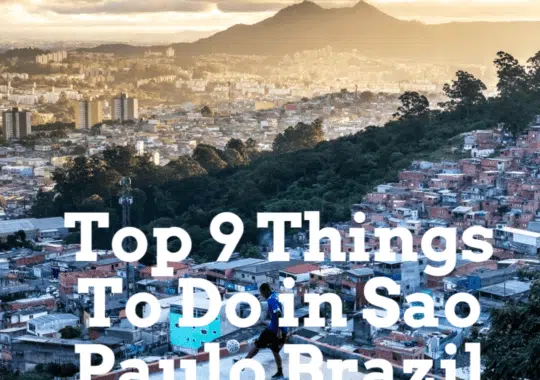 Top 9 Things To Do in Sao Paulo Brazil