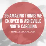 25 Amazing Things We Enjoyed In Asheville North Carolina