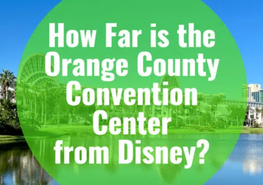 Navigating Orlando: How Far is the Orange County Convention Center from Disney?