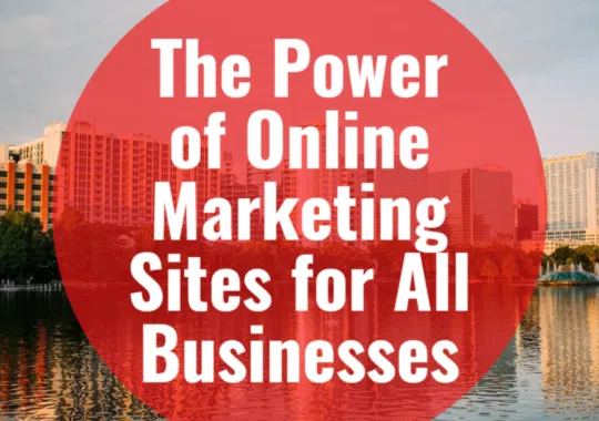 The Power of Online Marketing Sites for All Businesses