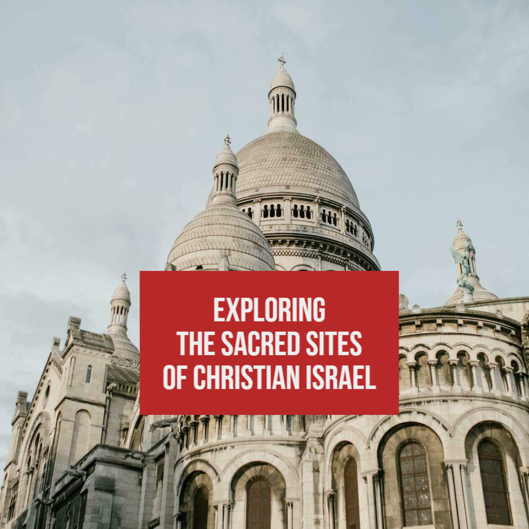 Sacred Sites of Christian Israel